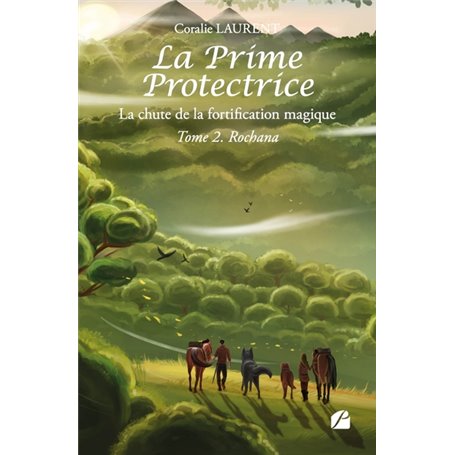 La Prime protectrice - Tome II - Rochana