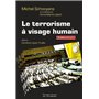 Le terrorisme à visage humain