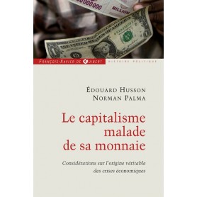 Le capitalisme malade de sa monnaie