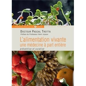 L'alimentation vivante, une médecine à part entière