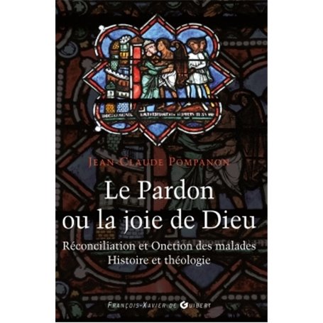 Le pardon ou la joie de Dieu