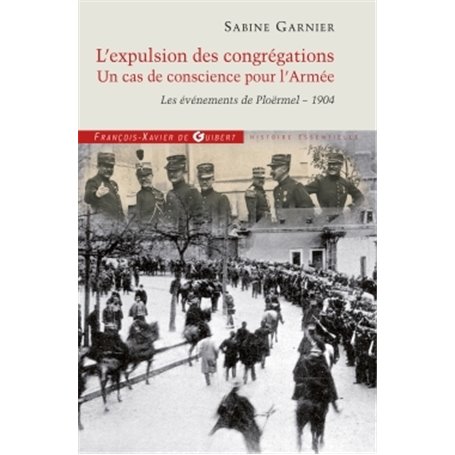 L'expulsion des congrégations, un cas de conscience pour l'Armée