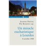 Un miracle eucharistique à Lourdes 8 octobre 1948