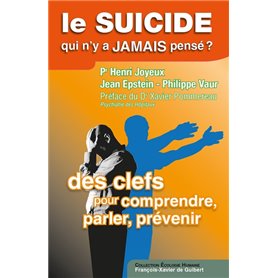 Le suicide, qui n'y a jamais pensé ?