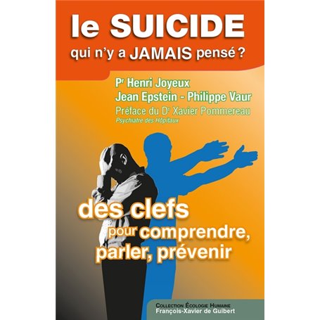 Le suicide, qui n'y a jamais pensé ?