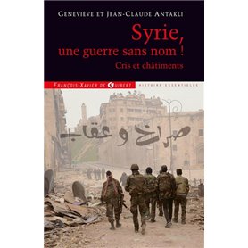 Syrie, une guerre sans nom !