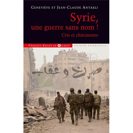 Syrie, une guerre sans nom !