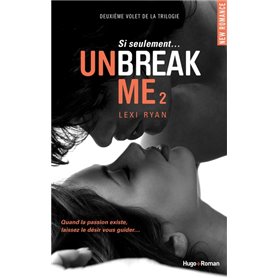 Unbreak me - Tome 02