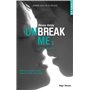 Unbreak me - Tome 03