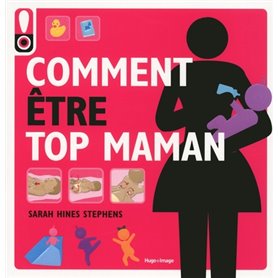 Comment être top Maman