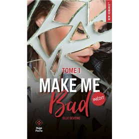 Make me bad - Tome 01
