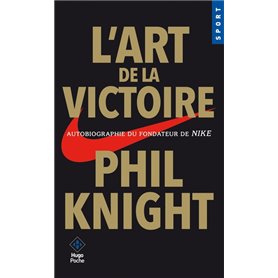 L'art de la victoire - Autobiographie du fondateur de NIKE