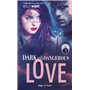 Dark and dangerous love - Tome 03