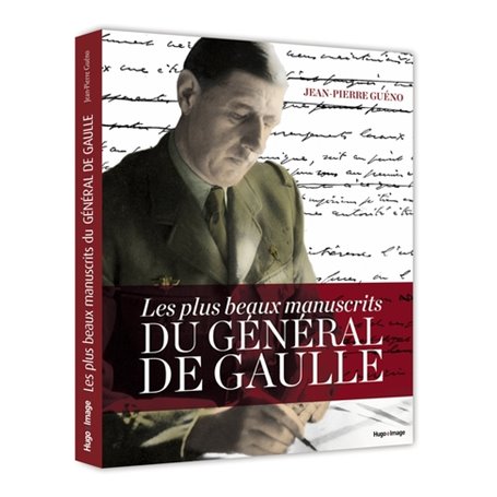 Les plus beaux manuscrits du général de Gaulle