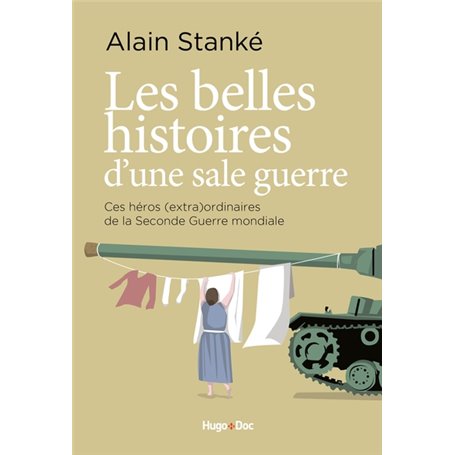 Les belles histoires d'une sale guerre