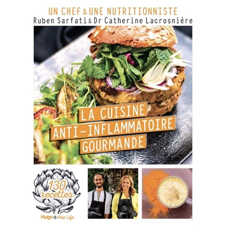 La Cuisine anti-inflammatoire gourmande - 130 recettes