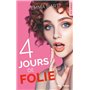 4 jours de folie