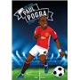 Tous champions ! Paul Pogba - Le foot avant tout