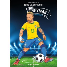 Neymar - Tous champions - Le magicien - Tome 6