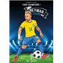 Neymar - Tous champions - Le magicien - Tome 6