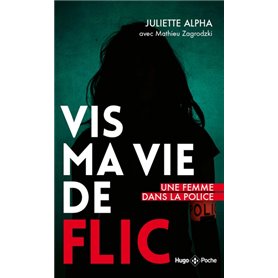 Vis ma vie de flic - version enrichie - poche