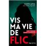 Vis ma vie de flic - version enrichie - poche