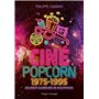 Ciné pop-corn 1975-1995