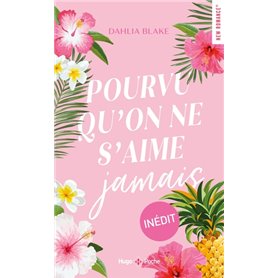 Pourvu qu'on ne s'aime jamais