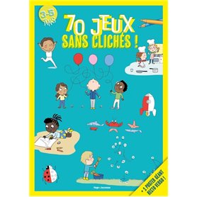 70 jeux sans clichés 3-5 ans