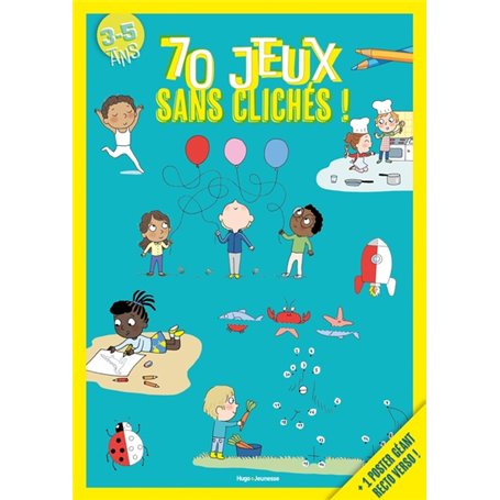 70 jeux sans clichés 3-5 ans