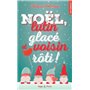 Noël, lutin glacé et voisin rôti !