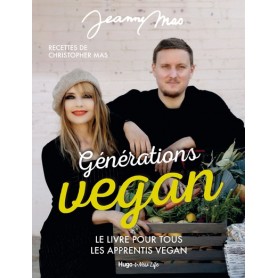 Générations Vegan - Le livre pour tous les apprentis Vegan