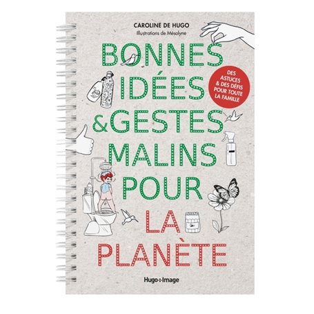 Bonnes idées et gestes malins pour la planète