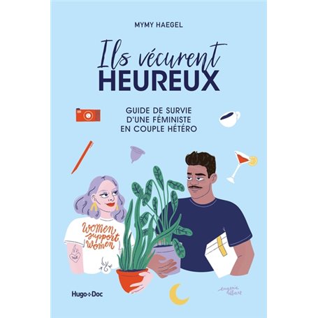 Ils vécurent heureux - Guide de survie d'une féministe en couple hétéro