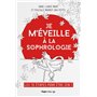 Je m'éveille à la Sophrologie - Les 12 étapes pour être Zen !