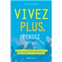 Vivez plus, pensez moins ! - Adoptez la thérapie métacognitive pour chasser les idées noires