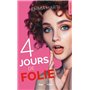 4 jours de folie