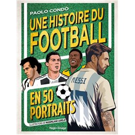 Une histoire du Football en 50 portraits