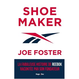 Shoemaker - La fabuleuse histoire de Reebok racontée par son fondateur