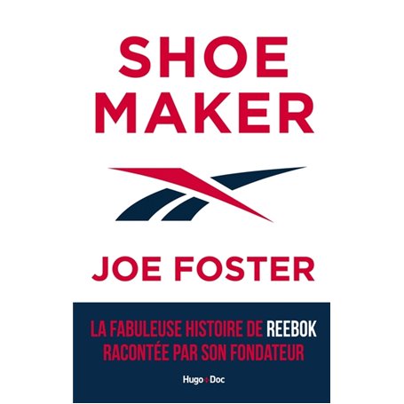 Shoemaker - La fabuleuse histoire de Reebok racontée par son fondateur