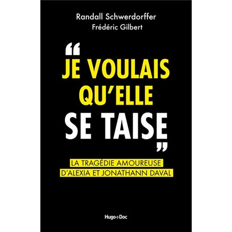 Je voulais qu'elle se taise - La tragédie amoureuse d'Alexia et Jonathann Daval