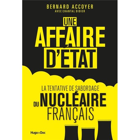 Une affaire d'état - La tentative du sabordage dunucléaire français