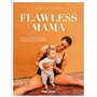 Flawless Mama - La philosophie du Yoga appliquée à la maternité