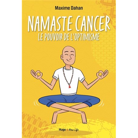 Namaste Cancer - Le pouvoir de l'optimisme