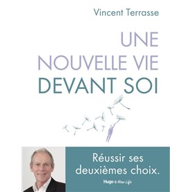 Une nouvelle vie devant soi - Réussir son deuxième choix