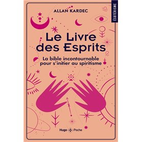 Le livre des Esprits - La Bible incontournable pour s'initier au spiritisme