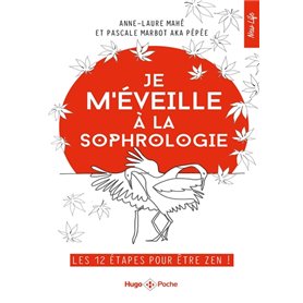 Je m'éveille à la sophrologie - Les 12 étapes pour être zen !