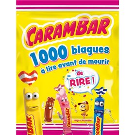 Carambar - 1000 blagues à lire avant de mourir