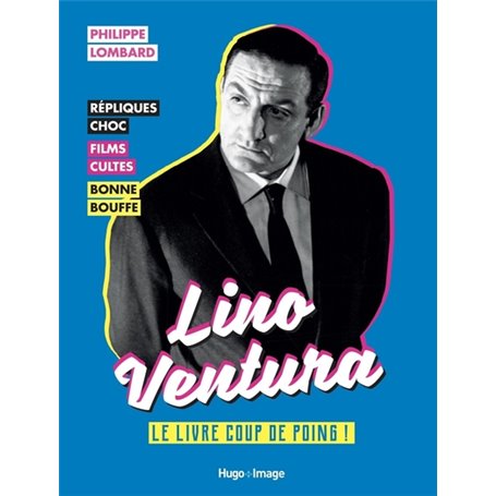 Lino Ventura - Le livre coup de poing