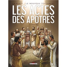 La Bible - Le Nouveau Testament - Les Actes des Apôtres T01